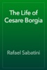 Book The Life of Cesare Borgia