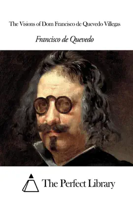 Read: The Visions of Dom Francisco Book de Quevedo Villegas