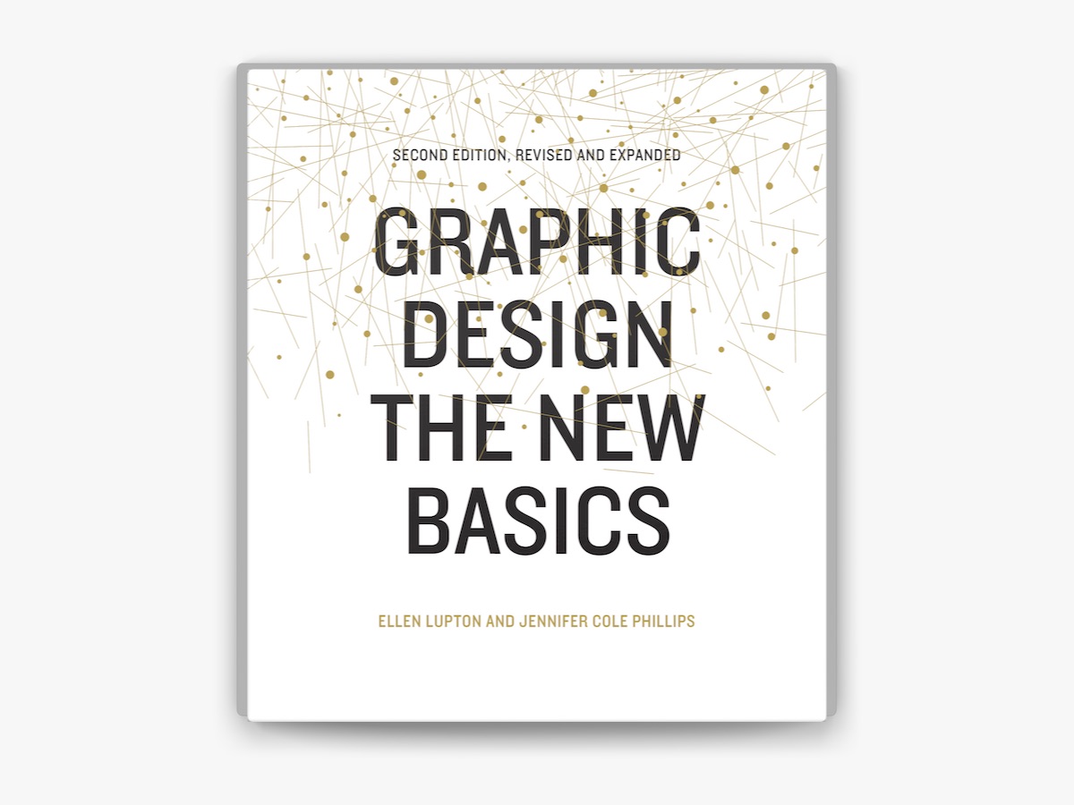 Graphic Design: The New Basics (Second Edition, Revised and
