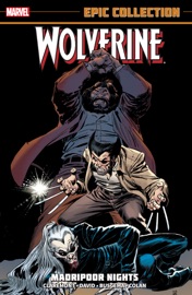 Wolverine Epic Collection: Madripoor Nights - Chris Claremont, John Buscema, Al Williamson, Peter David, Gene Colan, Bill Sienkiewicz & Kevin Nowlan