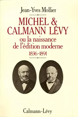 Read: Michel & Calmann Lévy ou Book la naissance de l'édition moderne