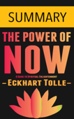 The Power of Now: A Guide to Spiritual Enlightenment by Eckhart Tolle -- Summary - Omar Elbaga