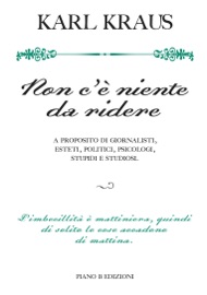 Non c'è niente da ridere - Karl Kraus