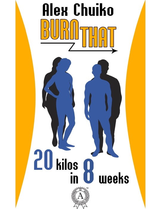 Burn That! 20 Kilos In 8 Weeks