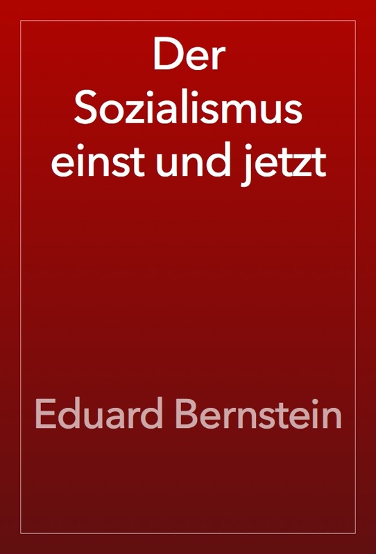 Der Sozialismus einst und jetzt