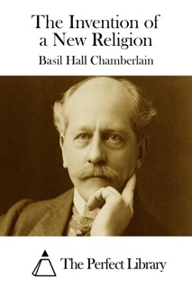 The Invention of a New Religion by Basil Hall Chamberlain