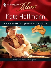 The Mighty Quinns: Teague - Kate Hoffmann
