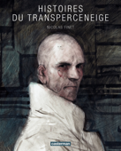 Histoires du Transperceneige - Nicolas Finet