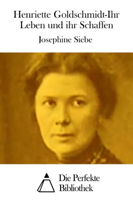 Read: Henriette Goldschmidt-Ihr Leben und Book ihr Schaffen