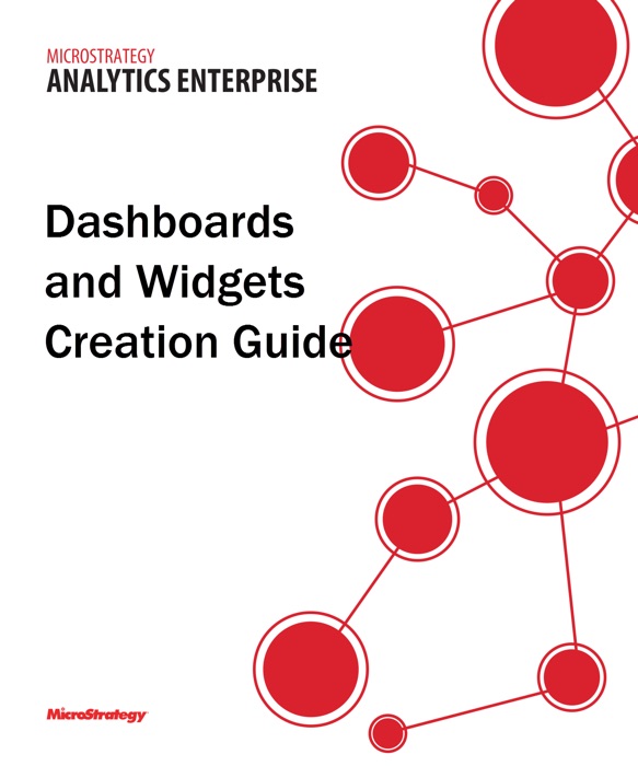 Dashboards and Widgets Creation Guide for MicroStrategy 9.5
