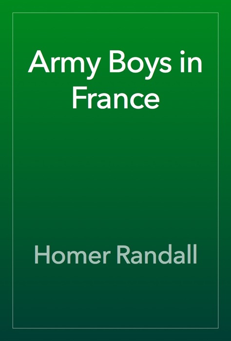 Army Boys in France