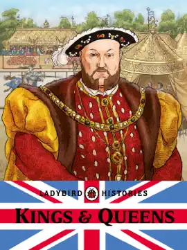 Ladybird Histories: Kings and Queens