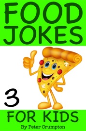 Food Jokes For Kids - Peter Crumpton