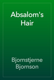 Absalom's Hair - Bjornstjerne Bjornson
