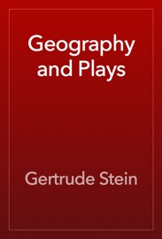 Geography and Plays - Gertrude Stein
