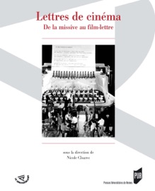 Lettres de cinéma - Jean-Pierre Naugrette, Philippe Roger, Delphine Robic-Diaz, Elena Von Kassel Siambani, Trudy Bolter, Lydia Martin, Roselyne Quéméner, Éric Thouvenel, Jean-Pierre Berthomé, Jonathan Bignell, Serge Chauvin, Jean-Michel Durafour, Catherine Berhé Gaffiero, Florent Christol, Nicole Cloarec, Isabelle Le Corff, Marie Danniel-Grognier, Jocelyn Dupont, Caroline Hourdy, Marie Liénard, Lydie Malizia, Cécile Marshall & Corinne Ostrer