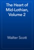 Book The Heart of Mid-Lothian, Volume 2