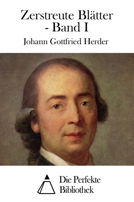 Zerstreute Blätter - Band I
