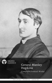 Delphi Complete Works of Gerard Manley Hopkins (Illustrated) - Gerard Manley Hopkins