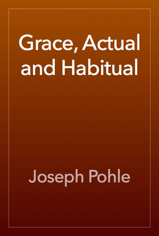 Grace, Actual and Habitual
