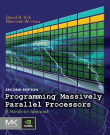 Programming Massively Parallel Processors - David B. Kirk & Wen-mei W. Hwu