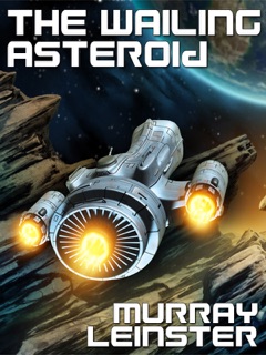 The Wailing Asteroid by Murray Leinster