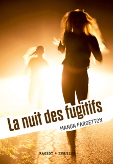 La nuit des fugitifs by Manon Fargetton