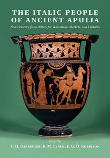 The Italic People of Ancient Apulia by T. H. Carpenter, K. M. Lynch & E. G. D. Robinson
