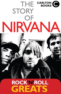 The Story of Nirvana by Gillian G. Gaar