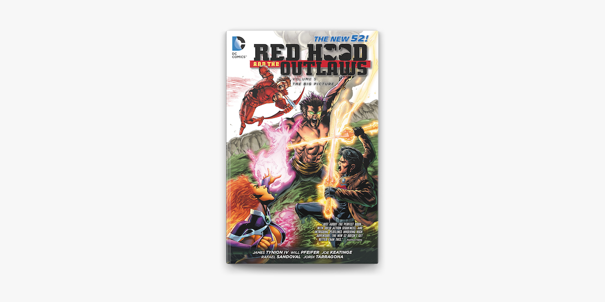 Red Hood and the Outlaws Vol. 5: The Big Picture on Apple Books