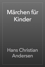 Märchen für Kinder - Hans Christian Andersen