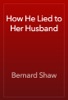 Book How He Lied to Her Husband