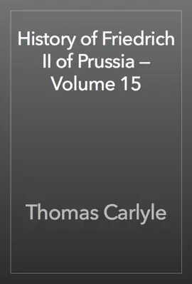 Read: History of Friedrich II Book of Prussia — Volume 15