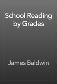 School Reading by Grades - James Baldwin