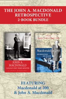 The John A. Macdonald Retrospective 2-Book Bundle by Patrice Dutil, Roger Hall & Ged Martin