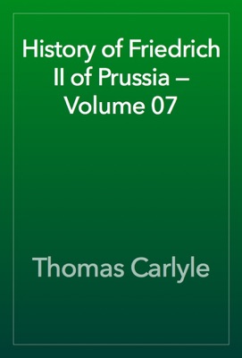 History of Friedrich II of Prussia — Volume 07