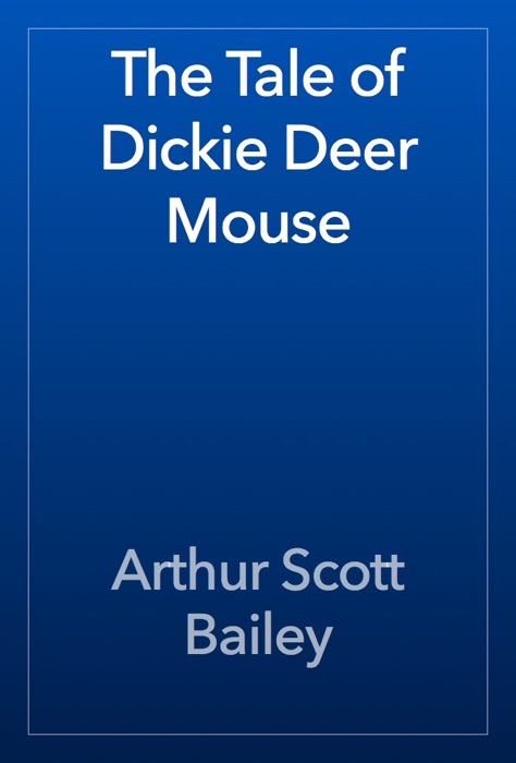 The Tale of Dickie Deer Mouse