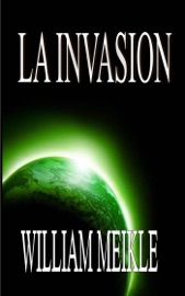 La invasión - William Meikle