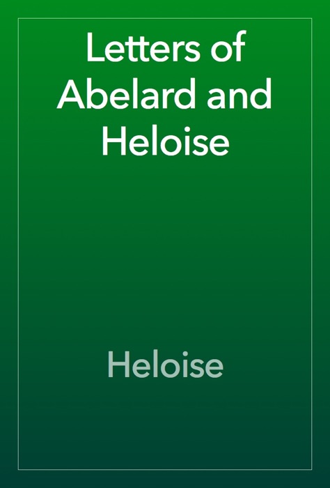 Letters of Abelard and Heloise