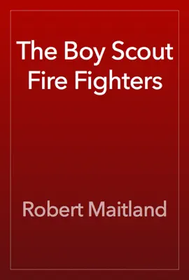 Read: The Boy Scout Fire Book Fighters