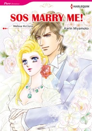 Sos Marry Me! (Harlequin Comics) - Karin Miyamoto & Melissa McClone