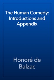 The Human Comedy: Introductions and Appendix - Honoré de Balzac