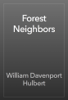 Forest Neighbors - William Davenport Hulbert