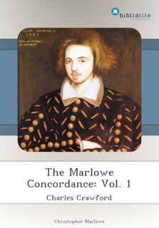 The Marlowe Concordance: Vol. 1 by Charles Crawford