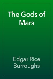 The Gods of Mars - Edgar Rice Burroughs