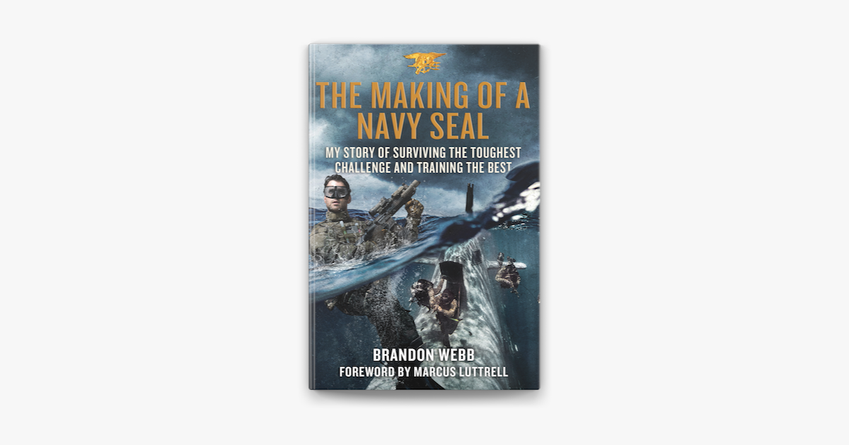 ‎The Making of a Navy SEAL by Brandon Webb & John David Mann on Apple Books