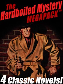 The Hardboiled Mystery MEGAPACK ®: 4 Classic Crime Novels - John Roeburt, Stephen Marlowe, Lacy & Michael McCretton