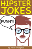 Funny Hipster Jokes - Peter Crumpton