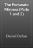 Book The Fortunate Mistress (Parts 1 and 2)