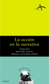 La acción en la narrativa - Silvia Adela Kohan